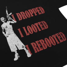 Load image into Gallery viewer, DROPPED LOOTED REBOOTED TEE
